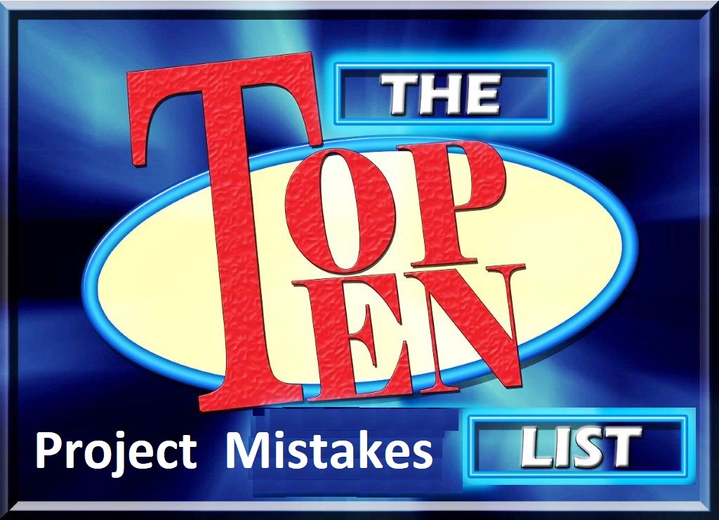 Top 10 Project Mistakes